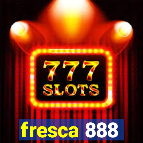 fresca 888